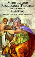 Medieval and Renaissance Treatises on the Arts of Painting Original Texts With English Translations cover