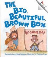 The Big, Beautiful, Brown Box cover