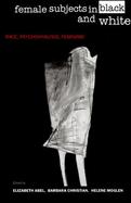 Female Subjects in Black and White Race, Psychoanalysis, Feminism cover