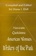 Memorable Quotations American Women Writers of the Past cover