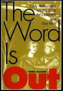 The Word Is Out Daily Reflections on the Bible for Lesbians and Gay Men cover