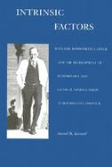 Intrinsic Factors William Bosworth Castle and the Development of Hematology and Clinical Investigation at Boston City Hospital cover