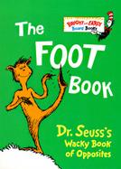 The Foot Book Dr. Seuss's Wacky Book of Opposites cover