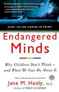 Endangered Minds Why Children Don't Think and What We Can Do About It cover