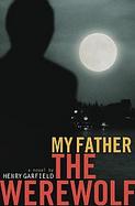 My Father The Werewolf cover