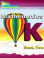 Horizons Mathematics K, Book 2 cover