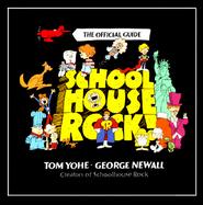 Schoolhouse Rock!: The Official Guide cover