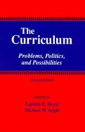 The Curriculum Problems, Politics, and Possibilities cover