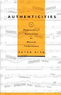 Authenticities Philosophical Reflections on Musical Performance cover