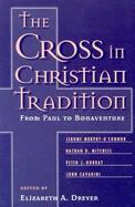 The Cross in Christian Tradition From Paul to Bonaventure cover