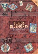 Buried Blueprints Maps and Sketches of Lost Worlds and Mysterious Places cover