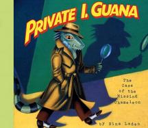 Private I. Guana The Case of the Missing Chameleon cover