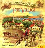 The Village: Life in Colonial Times cover