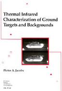 Thermal Infrared Characterization of Ground Targets and Backgrounds cover
