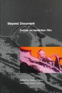 Beyond Document Essays on Nonfiction Film cover