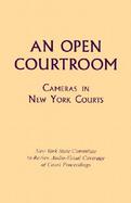 An Open Courtroom Cameras in New York Courts cover