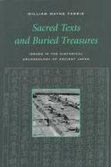 Sacred Texts and Buried Treasures Issues in the Historical Archaeology of Ancient Japan cover