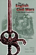 The English Civil Wars in the Literary Imagination cover