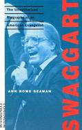 Swaggart The Unauthorized Biography of an American Evangelist cover