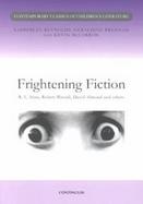 Frightening Fiction Contemporary Classics of Children's Literature cover