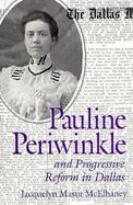 Pauline Periwinkle And Progressive Reform in Dallas cover