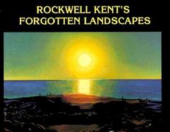 Rockwell Kent's Forgotten Landscapes cover