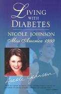Living With Diabetes Nicole Johnson  Miss America 1999 cover