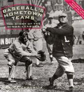 Baseball's Hometown Teams The Story of the Minor Leagues cover