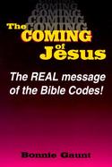The Coming of Jesus The Real Message of the Bible Codes cover
