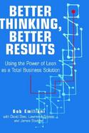 Better Thinking, Better Results Using the Power of Lean As a Total Business Solution cover