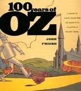 100 Years of Oz A Century of Classic Images from the Wizard of Oz Collection of Willard Carroll cover