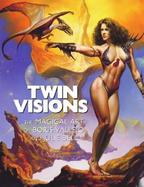 Twin Visions The Magic Art of Boris Vallejo and Julie Bell cover