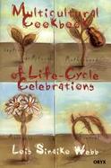 Multicultural Cookbook of Life-Cycle Celebrations cover