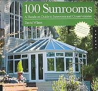 100 Sunrooms: A Hands-on Design Guide and Sourcebook cover