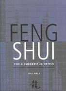 Feng Shui for a Successful Office How to Create a Harmonious Working Environment cover