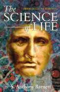 The Science of Life: From Cells to Survival cover