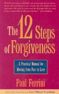 The Twelve Steps of Forgiveness cover