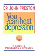 You Can Beat Depression A Guide to Prevention & Recovery cover
