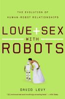 Love and Sex with Robots The Evolution of Human-Robot Relations cover