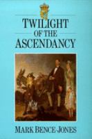 Twilight of the Ascendancy: The Land-Owning Families of Ireland cover