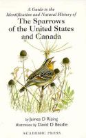 A Guide to the Identification and Natural History of the Sparrows of the United States and Canada cover