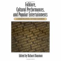 Folklore, Cultural Performances, and Popular Entertainments: A Communications-Centered Handbook cover