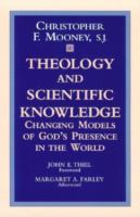 Theology and Scientific Knowledge Changing Models of God's Presence in the World cover