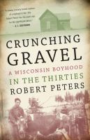 Crunching Gravel A Wisconsin Boyhood in the Thirties cover