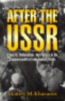 After the USSR Ethnicity, Nationalism, and Politics in the Commonwealth of Independent States cover
