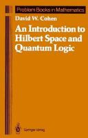 An Introduction to Hilbert Space and Quantum Logic cover