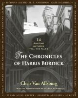 The Chronicles of Harris Burdick : Fourteen Amazing Authors Tell the Tales / with an Introduction by Lemony Snicket cover