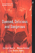 Damned, Delicious, and Dangerous cover