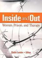 Inside and Out Women, Prison, and Therapy cover