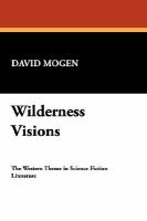 Wilderness Visions The Western Theme in Science Fiction Literature cover